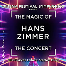 The Magic of Hans Zimmer - The Concert 04.01.2027 Kurhaus Wiesbaden