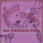 Haute & Freddy's - Big Disgrace Tour | Cabbage the Clown