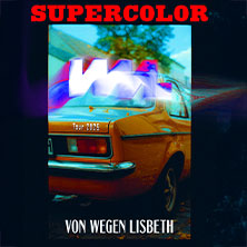 Von Wegen Lisbeth - Supercolor Tour 2025 18.10.2025 Kulturzentrum Schlachthof e.V.