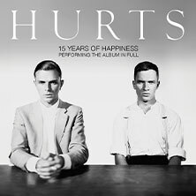 HURTS - 15 Years of Happiness - Performing The Album in Full Frankfurt