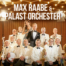 Max Raabe & Palast Orchester - Neues Programm 2027 07.05.2027 Rheingoldhalle Mainz