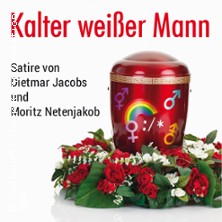 Kalter weißer Mann - Satire von Dietmar Jacobs und Moritz Netenjakob 14.11.2025 Die Komödie