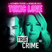 Alexander Stevens & Jacqueline Belle - True Crime - Tödliche Liebe 28.12.2025 Rheingoldhalle Mainz