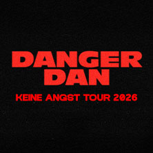 Danger Dan - Keine Angst Tour 2026 23.10.2026 Kulturzentrum Schlachthof e.V.