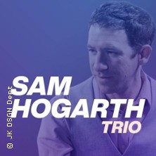 Sam Hogarth Trio 30.10.2025 Jazzkeller Frankfurt