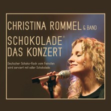 Christina Rommel: Schokolade - Das Konzert 19.03.2027 Wasserschloss Klaffenbach