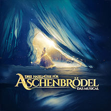 Drei Haselnüsse für Aschenbrödel - Das Musical / Rosalie Tour 17.10.2026 Rheingoldhalle Mainz