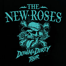 The New Roses - Down & Dirty Tour 2026 - Heimspiel 26 + Support: Snakebite 18.12.2026 Halle 45