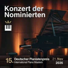 15. Deutscher Pianistenpreis | Konzert der Finalisten 21.11.2026 CASALS FORUM, Carl-Bechtein Saal