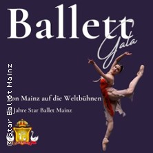Jubiläumsgala 20 Jahre Star Ballet - Von Mainz auf die Weltbühnen 24.05.2026 Rheingoldhalle Mainz