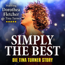 Simply The Best - Die Tina Turner Story 07.04.2026 Rheingoldhalle Mainz