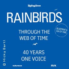 Rainbirds - Through The Web Of Time - 40 Years, One Voice 13.05.2026 Admiralspalast