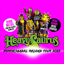 Heavysaurus - Pommesgabel Reload Tour 2025 23.10.2025 KUZ