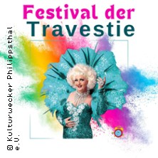 Festival der Travestie - Maria Crohn & Friends 18.04.2026 Rheintal Kongresszentrum