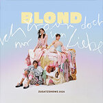 Blond - Ich träum doch nur von Liebe Tour 2026 + Support: Yung FSK18