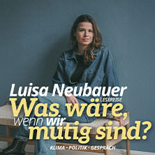 Luisa Neubauer - Was wäre, wenn wir mutig sind? 29.09.2025 ZOOM
