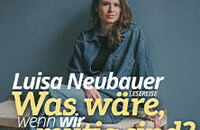 Luisa Neubauer - Was wäre, wenn wir mutig sind?