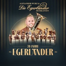 Alexander Wurz & Die Egerländer Musikanten - 70 Jahre Egerländer Musikanten 30.08.2026 Allgäuer Freilichtbühne Altusried