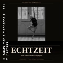 ECHTZEIT - wenn wir uns wirklich begegnen 01.10.2026 Theater im Pariser Hof