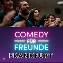 Comedy für Freunde - Testbühne 60 Min. 04.10.2025 Comedy für Freunde Club Frankfurt