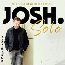 Josh. - Wer singt dann Lieder für dich - Solo Tour 2026 09.05.2026 KUZ