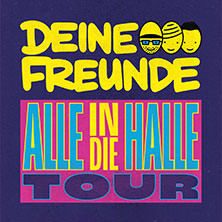 Deine Freunde - Alle in die Halle - Tour 2025 26.10.2025 Kulturzentrum Schlachthof e.V.