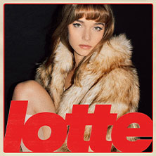 Lotte - Wenn du tanzen willst Tour 2026 19.09.2026 KUZ