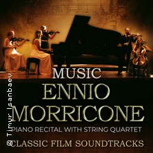 Musik von Ennio Morricone - Klavierkonzert mit Streichquartett 04.12.2025 Kurhaus Wiesbaden