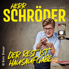Herr Schröder - Der Rest ist Hausaufgabe 04.03.2027 Kurhaus Wiesbaden