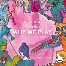 Ensemble Modern – Why we play 02.10.2026 Eschborn K
