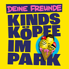 Deine Freunde - Kindsköpfe im Park - Open Air 2026 12.06.2026 Zitadelle Mainz