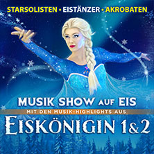Eiskönigin 1 & 2 - Musik Show auf Eis 07.01.2027 Kurhaus Wiesbaden