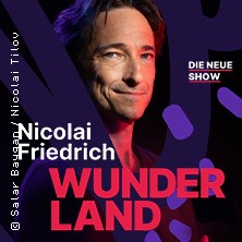 Nicolai Friedrich - Wunderland - Die neue Show 29.12.2025 Rheingoldhalle Mainz